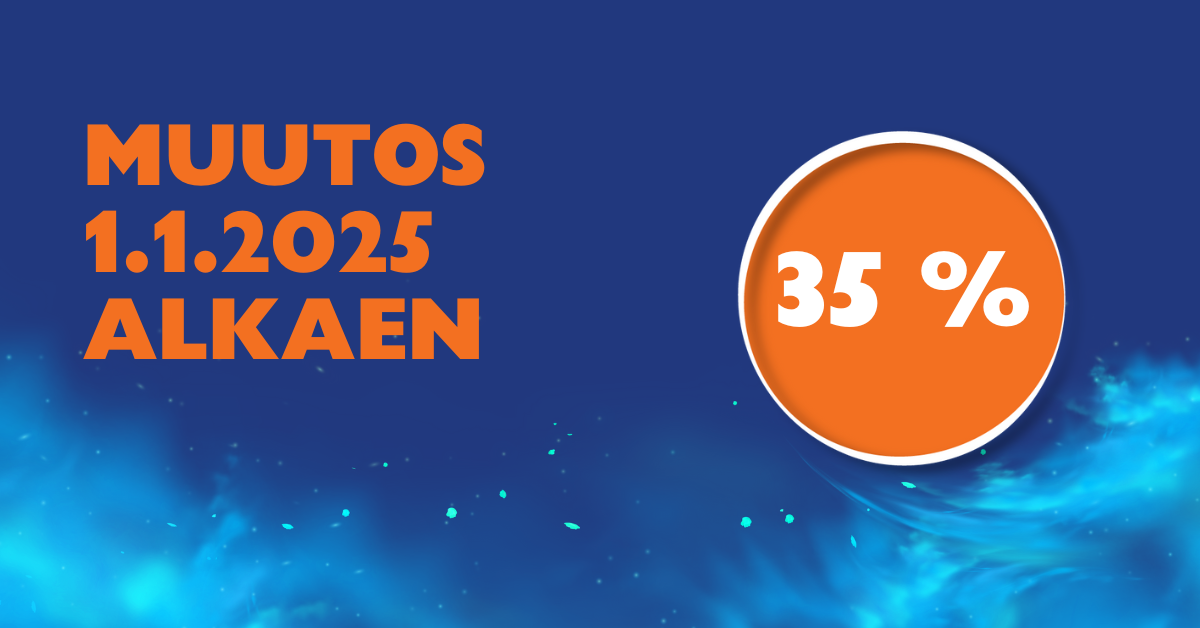 Sinisellä taustalla teksti muutos 1 1 2025 alkaen 35 %.